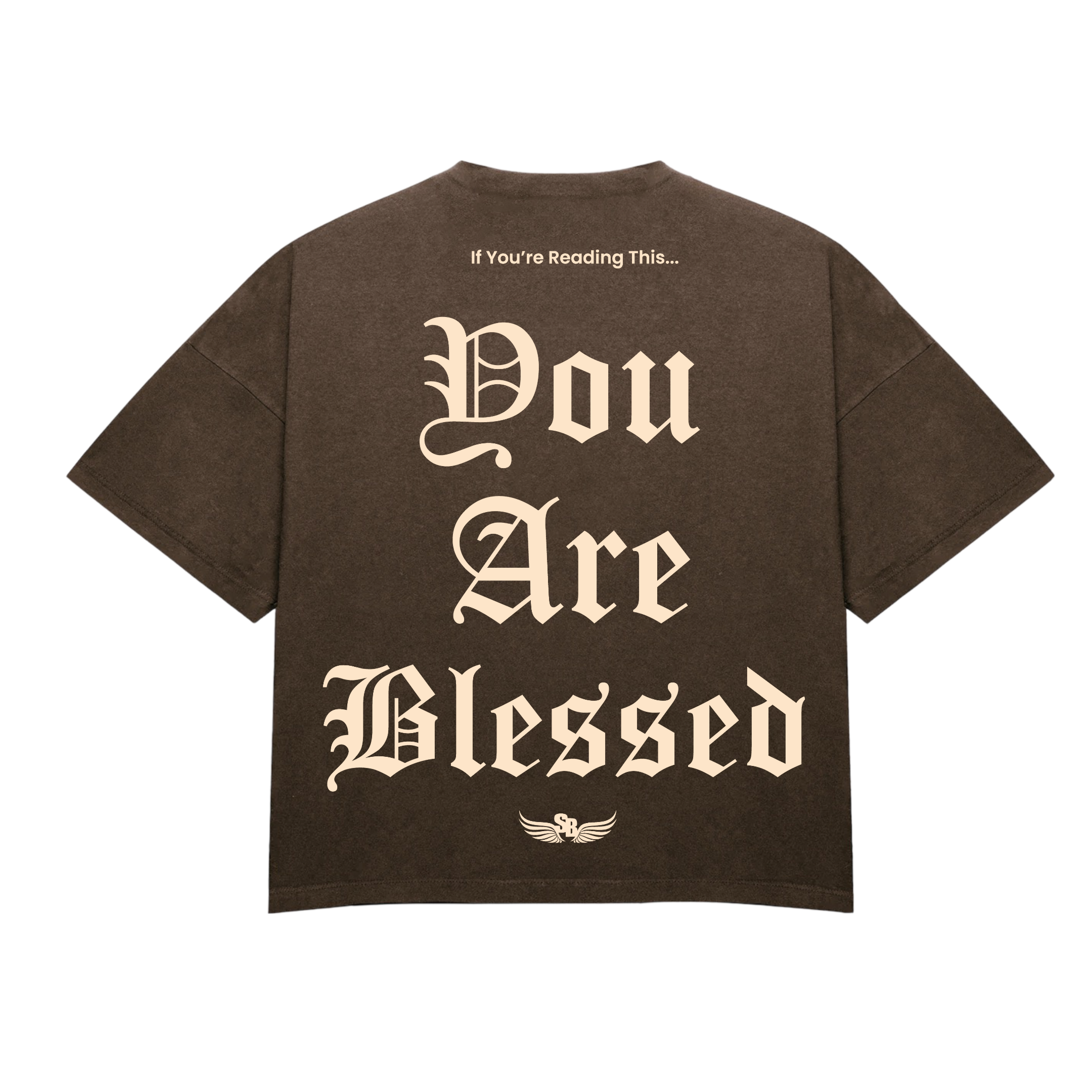 Stay Blessed - You Are Blessed T-Shirt - Beige