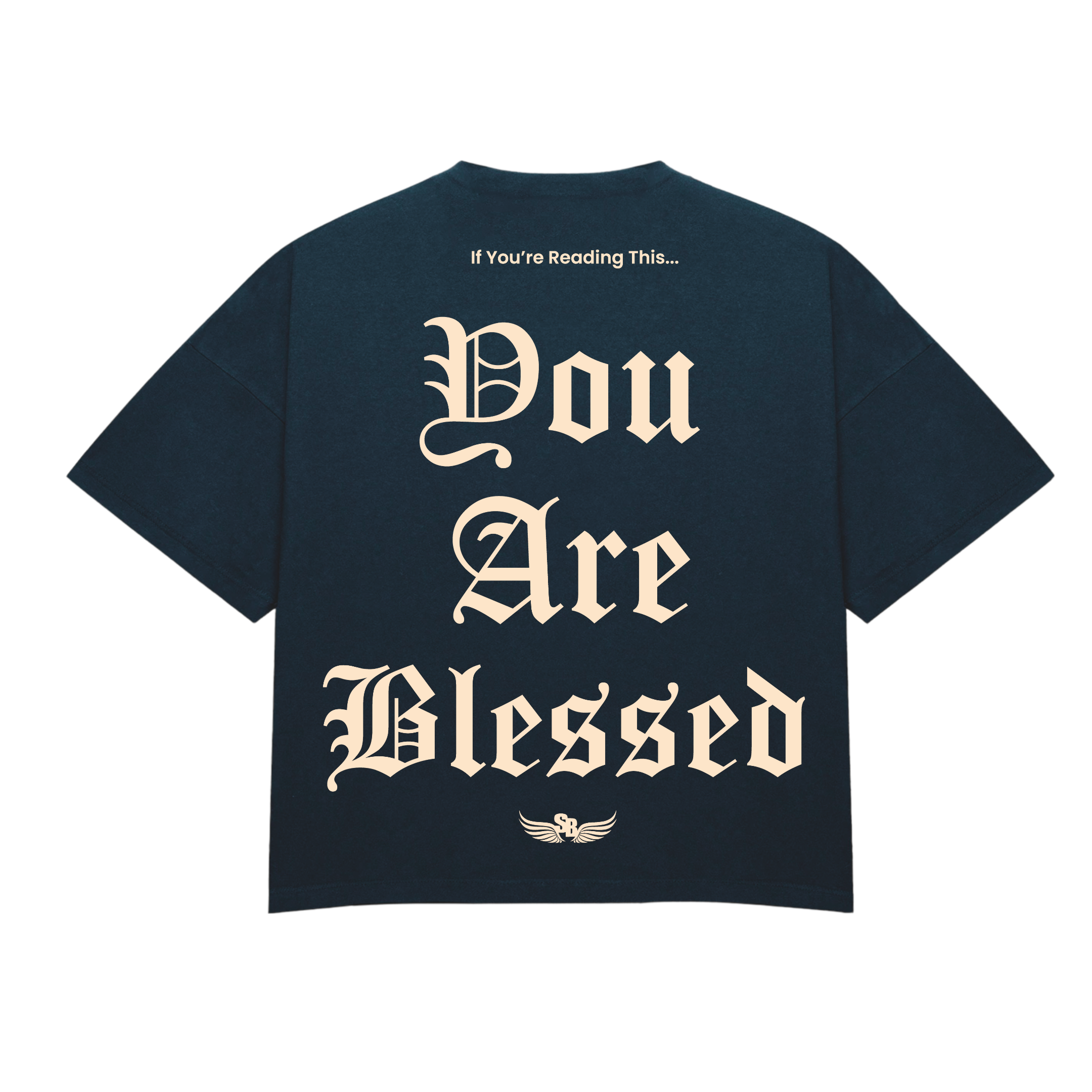 Stay Blessed - You Are Blessed T-Shirt - Beige