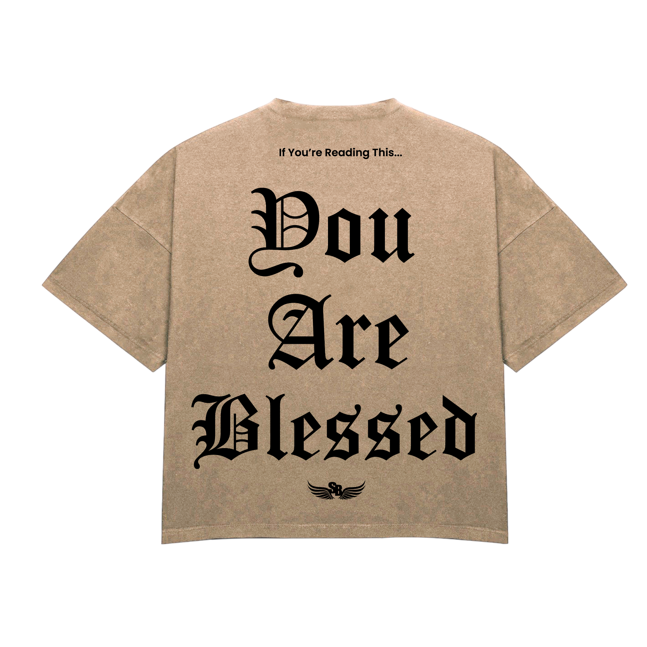 Stay Blessed - You Are Blessed T-Shirt - Beige